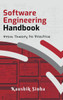 Software Engineering Handbook: From Theory To Practice - (Hardback or Cased Book)