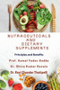 Nutraceuticals and Dietary Supplements: Principles and Benefits - (Paperback or Softback)