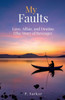 My Faults: Love, Affair, and Destiny (The Story of Revenge) - (Paperback or Softback)