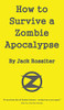 How To Survive A Zombie Apocalypse - 9781839755828