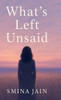 What's Left Unsaid: Self Help Book - (Hardback or Cased Book)