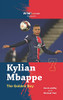 Kylian Mbappe The Golden Boy (Soccer Stars Series)