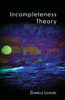 Incompleteness Theory - (Paperback or Softback)