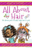 Kat's Guide All About Hair: The Ultimate Guide to Healthy, Happy Hair for Girls