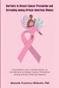 Barriers to Breast Cancer Prevention and Screening among African American Women: A Qualitative and In-Depth Study on the Barriers to Breast Cancer Pre
