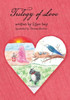 Trilogy of Love - (Hardback or Cased Book)