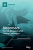 Biosensors - Recent Advances And Future Challenges