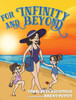 For Infinity and Beyond - (Hardback or Cased Book)