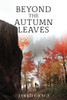 Beyond the Autumn Leaves - (Paperback or Softback)