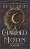 A Charmed Moon: A Faerie Market Mystery Book One - (Paperback or Softback)