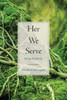 Her We Serve