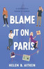 Blame It On Paris