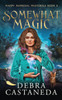 Somewhat Magic (Maddy Madrigal Mysteries Book 2)