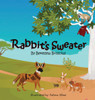 Rabbit's Sweater - (Hardback or Cased Book)
