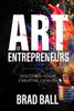 Art of Entrepreneurs: Discover Your Creative Genius