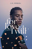 For Love I Will - (Hardback or Cased Book)