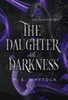 The Daughter of Darkness - (Hardback or Cased Book)