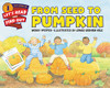 From Seed to Pumpkin (Let's-Read-and-Find-Out Science 1)
