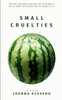 Small Cruelties: Stories from acclaimed author Joanna Acevedo