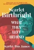 Scarlet Birthright: What They Left Behind - (Hardback or Cased Book)
