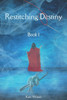 Restitching Destiny: Book One