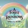 A Forest of Rainbows