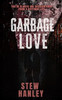 Garbage Love - 9798991922210