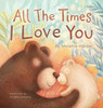 All The Times I Love You