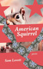 American Squirrel - (Hardback or Cased Book)