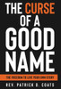 The Curse of A Good Name - (Hardback or Cased Book)