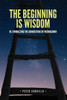 The Beginning is Wisdom: Re-symbolizing the Cornerstone of Freemasonry