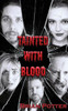Tainted With Blood