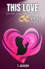 This Love Vol. #2: Love That Covers A Multitude of Sins