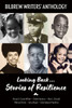 Looking Back...Stories of Resilience: Bilbrew Writers' Anthology