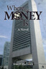 Where The Money Is