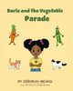 Darla and the Vegetable Parade - (Paperback or Softback)