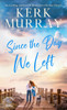 Since the Day We Left - (Hardback or Cased Book)