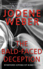The Bald-Faced Deception - (Hardback or Cased Book)