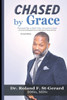 Chased by Grace: Pursued by a God Who Would Not Quit