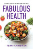 Fabulous Health: A Simple Plan To Get Well And Stay Well - (Paperback or Softback)
