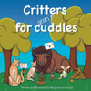 Critters Aren't for Cuddles - (Paperback or Softback)