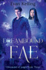 Dreambound Fae: Chronicles of Leight Book Three