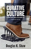 Curative Culture: Stepping Away From a Toxic Workplace