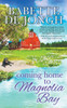 Coming Home to Magnolia Bay