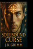 The Soulbound Curse: Book 1 of The Hallowed Realms Saga