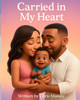 Carried In My Heart - (Paperback or Softback)