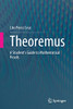 Theoremus: A Student'S Guide To Mathematical Proofs