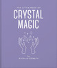The Little Book of Crystal Magic