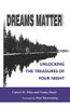 Dreams Matter: Unlocking The Treasures In Your Night