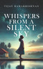 Whispers From a Silent Sky